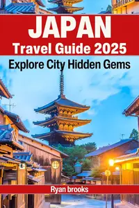 Japan Travel Guide 2025