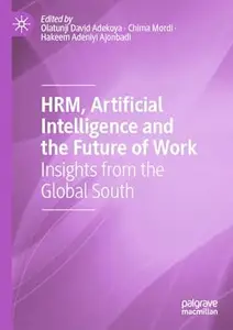 HRM, Artificial Intelligence and the Future of Work