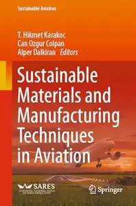 Sustainable Materials and Manufacturing Techniques in Aviation