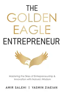 The Golden Eagle Entrepreneur