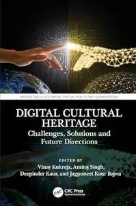 Digital Cultural Heritage Challenges, Solutions, and Future Directions