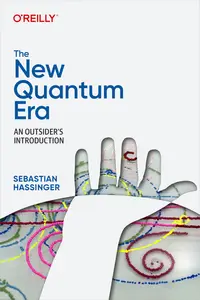 The New Quantum Era