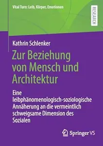 Zur Beziehung von Mensch und Architektur