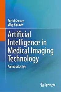 Artificial Intelligence in Medical Imaging Technology An Introduction