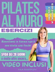 Pilates al Muro Rimettersi in forma non è mai stato così facile