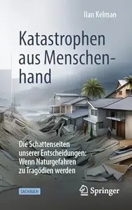 Katastrophen aus Menschenhand