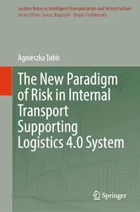 The New Paradigm of Risk in Internal Transport Supporting Logistics 4.0 System