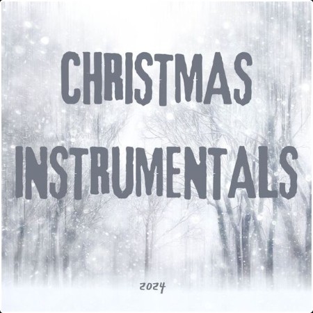 Various Artists - Christmas Instrumentals - 2024 (2024) Mp3 320kbps  087508be07916b2cc35020fdea659f52