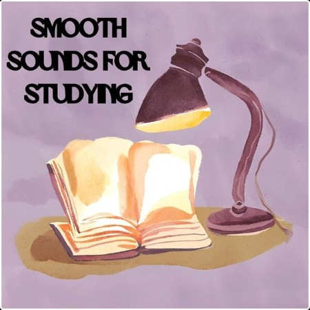 Various Artists - smooth sounds for studying (2024) Mp3 320kbps  0bc84c38a108304cd780dc0d63e27853