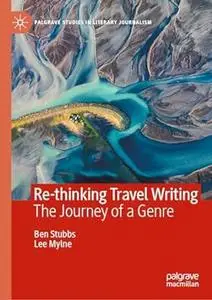 Re-thinking Travel Writing The Journey of a Genre