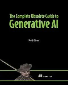 The Complete Obsolete Guide to Generative AI (EPUB)