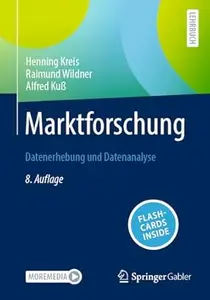 Marktforschung Datenerhebung und Datenanalyse, 8. Auflage