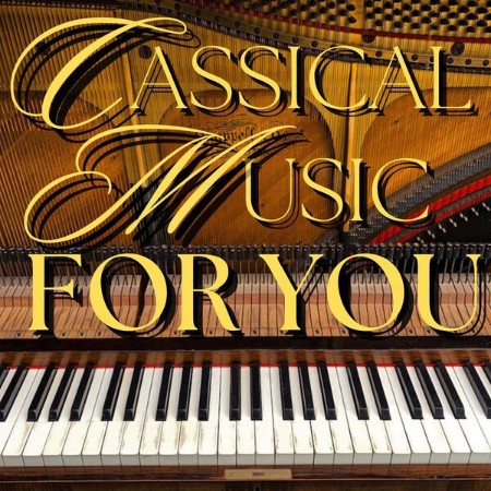 VA - Classical Music for You 2024