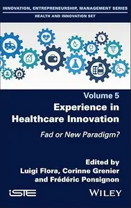 Experience in Healthcare Innovation Fad or New Paradigm