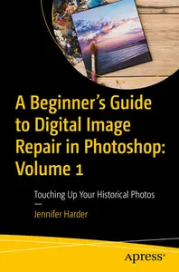 A Beginner’s Guide to Digital Image Repair in Photoshop Volume 1 (PDF EPUB)