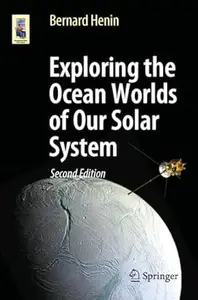 Exploring the Ocean Worlds of Our Solar System (2nd Edition)