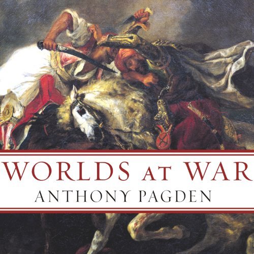 Worlds at War: The 2,500-Year Struggle Between East and West [Audiobook]