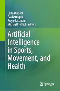 Artificial Intelligence in Sports, Movement, and Health