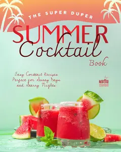 The Super Duper Summer Cocktail Book