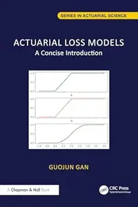 Actuarial Loss Models A Concise Introduction