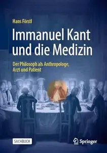 Immanuel Kant und die Medizin