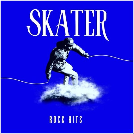 Various Artists - Skater - Rock Hits (2024) Mp3 320kbps  1c3569a028b0023290413324c434bc75