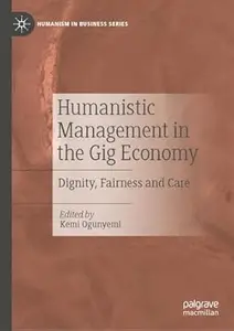 Humanistic Management in the Gig Economy