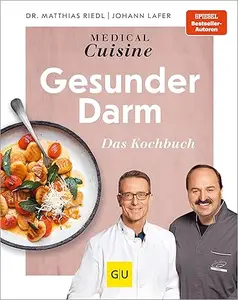 Medical Cuisine – Gesunder Darm Das Kochbuch