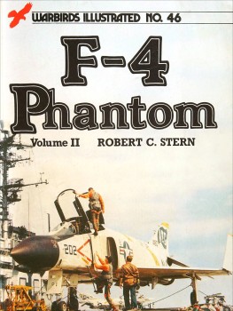 F-4 Phantom: Volume II (Warbirds Illustrated No.46)