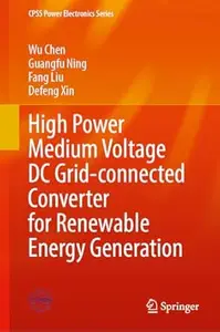 High Power Medium Voltage DC Grid-Connected Converter for Renewable Energy Generation