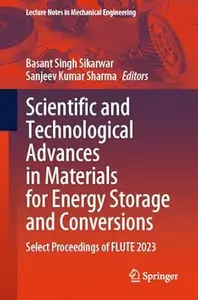 Scientific and Technological Advances in Materials for Energy Storage and Conversions