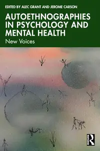 Autoethnographies in Psychology and Mental Health New Voices