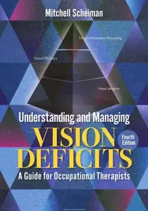 Understanding and Managing Vision Deficits, 4th Edition