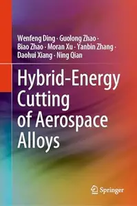 Hybrid-Energy Cutting of Aerospace Alloys