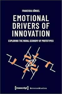 Emotional Drivers of Innovation