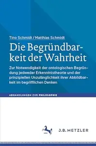 Die Begründbarkeit der Wahrheit