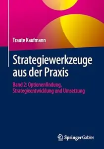 Strategiewerkzeuge aus der Praxis Band 2