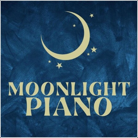 Various Artists - Moonlight Piano (2024) Mp3 320kbps  B9803865e6fc21f2bb869661eb381d98