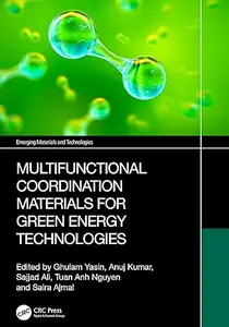 Multifunctional Coordination Materials for Green Energy Technologies