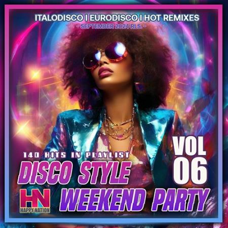 VA | Disco Style Weekend Party Vol. 06 2024 год Скачать Онлайн в Mp3 (Бесплатно)