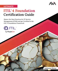 Ultimate ITIL® 4 Foundation Certification Guide