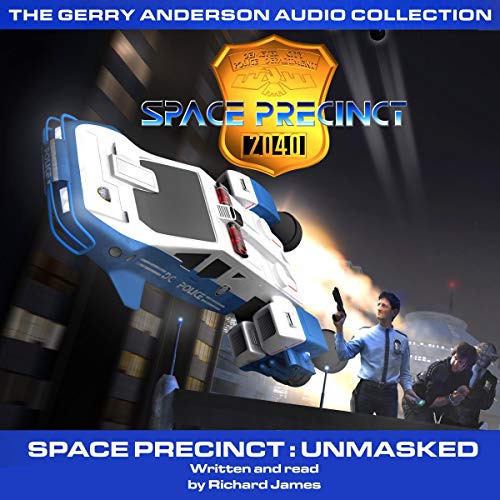 Space Precinct Unmasked [Audiobook]