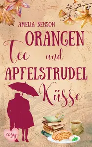 Orangentee und Apfelstrudelküsse