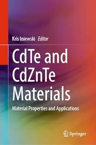 CdTe and CdZnTe Materials Material Properties and Applications