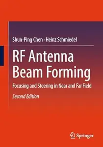 RF Antenna Beam Forming Focusing and Steering in Near and Far Field