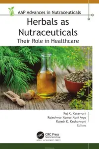 Herbals as Nutraceuticals Their Role in Healthcare