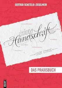 Schönere Handschrift – leicht gemacht Das Praxisbuch