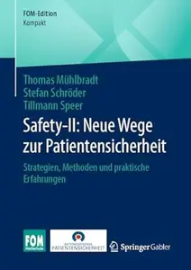 Safety-II Neue Wege zur Patientensicherheit Strategien, Methoden und praktische Erfahrungen