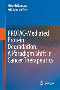 PROTAC-Mediated Protein Degradation A Paradigm Shift in Cancer Therapeutics