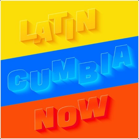 Various Artists - Latin Cumbia Now (2024) Mp3 320kbps  4b826fb1187a1ed5b6a0950b36b91cb1